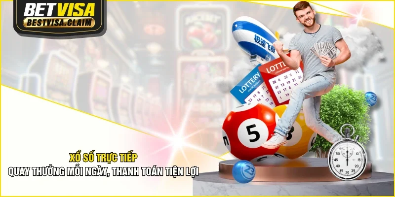 Xổ Số Trực Tiếp - Quay Thưởng Mỗi Ngày, Thanh Toán Tiện Lợi